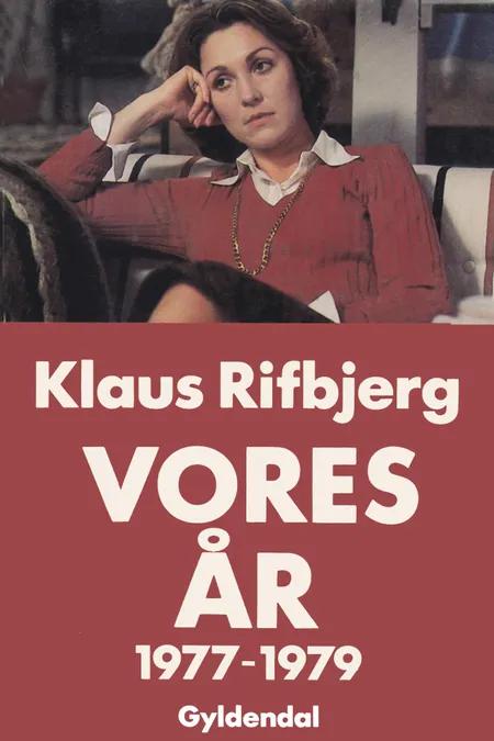 Vores år - 1977-1979 af Klaus Rifbjerg