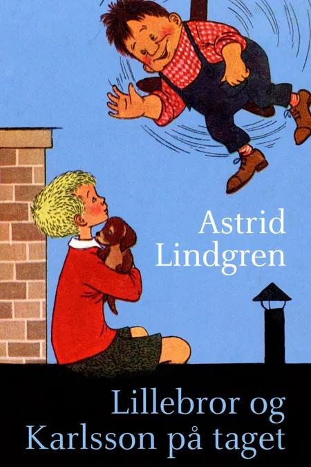 Lillebror og Karlsson på taget af Astrid Lindgren
