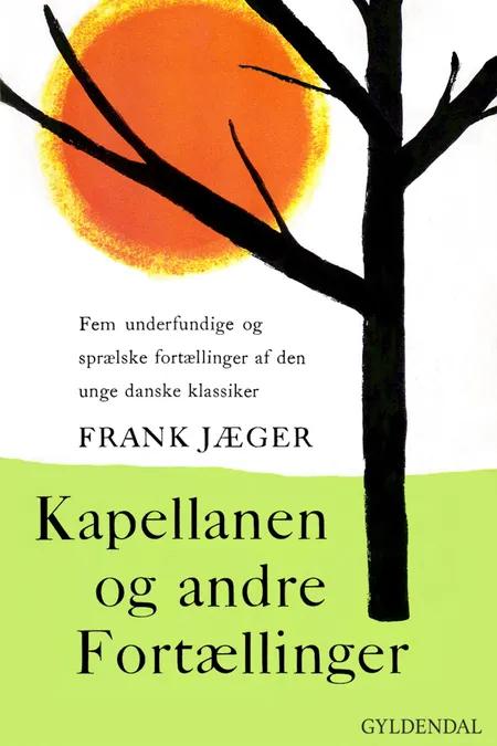 Kapellanen og andre fortællinger af Frank Jæger