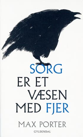Sorg er et væsen med fjer af Max Porter