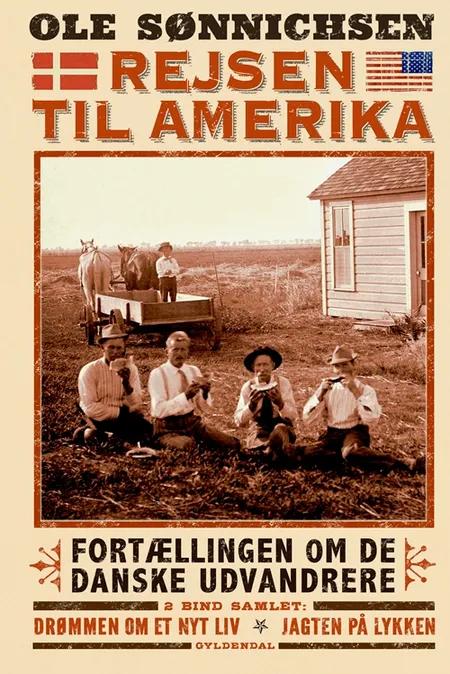 Rejsen til Amerika 1+2 af Ole Sønnichsen
