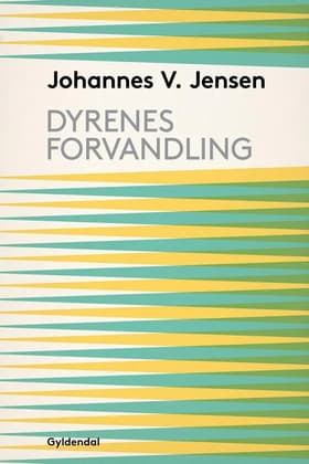 Dyrenes Forvandling af Johannes V. Jensen