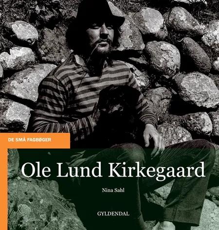 Ole Lund Kirkegaard af Nina Sahl