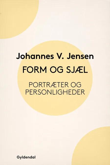 Form og Sjæl af Johannes V. Jensen