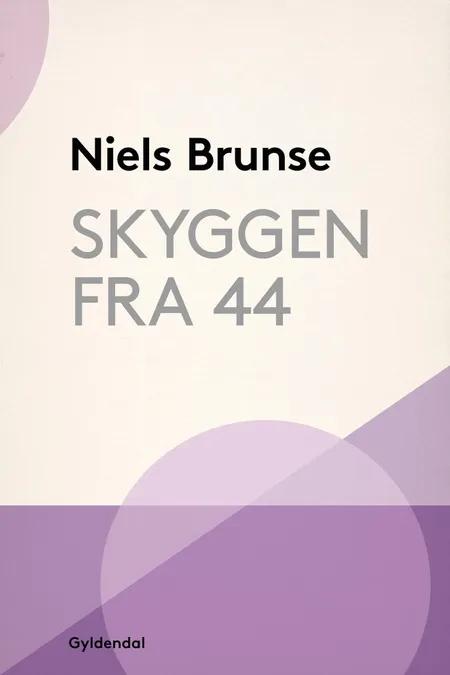Skyggen fra 44 af Niels Brunse