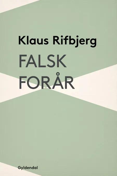 Falsk forår af Klaus Rifbjerg