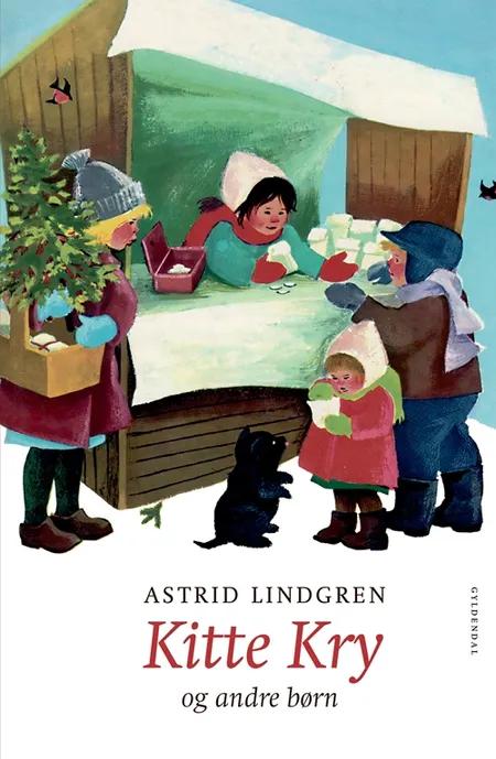 Kitte Kry - og andre børn af Astrid Lindgren