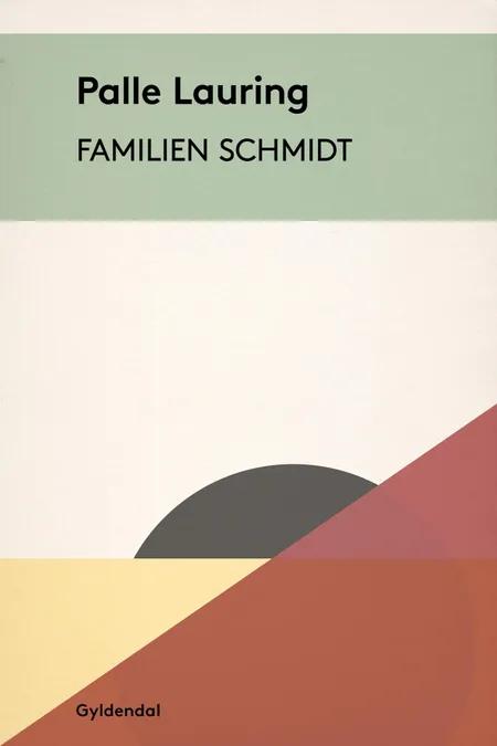 Familien Schmidt af Palle Lauring