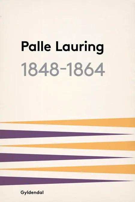 1848-1864 af Palle Lauring