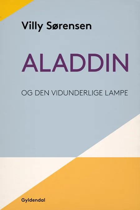Aladdin og den vidunderlige lampe af Villy Sørensen