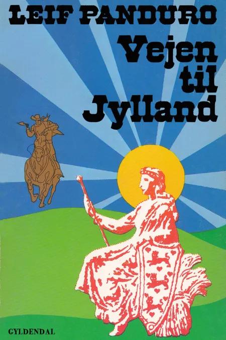 Vejen til Jylland af Leif Panduro