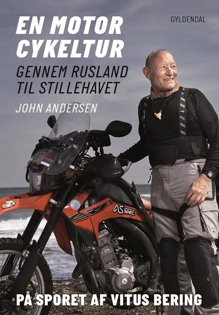 En motorcykeltur gennem Rusland til Stillehavet af John Andersen