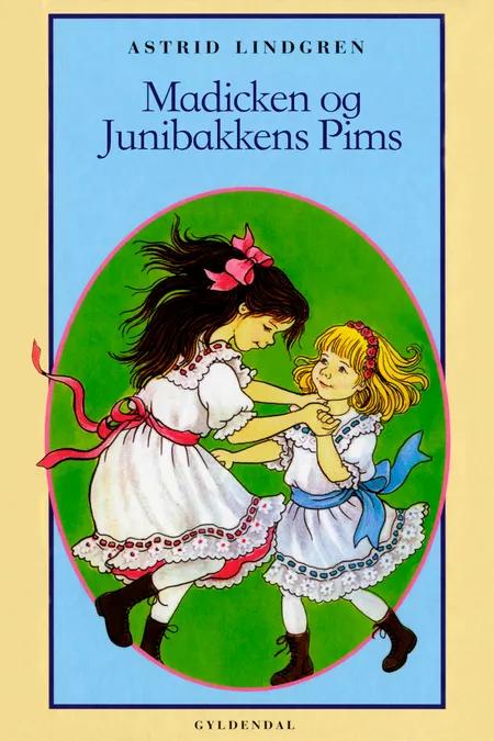 Madicken og Junibakkens Pims af Astrid Lindgren