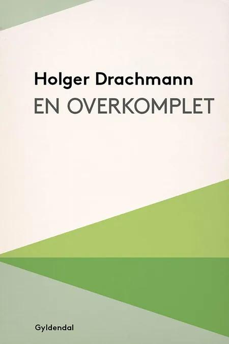 En Overkomplet af Holger Drachmann