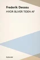 Hvor bliver tiden af? af Frederik Dessau