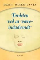 Fordelen ved at være indadvendt i en udadvendt verden