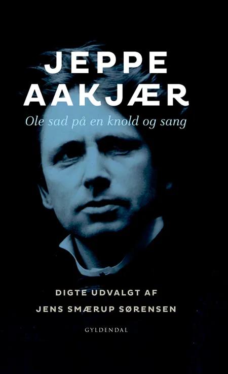 Ole sad på en knold og sang af Jeppe Aakjær