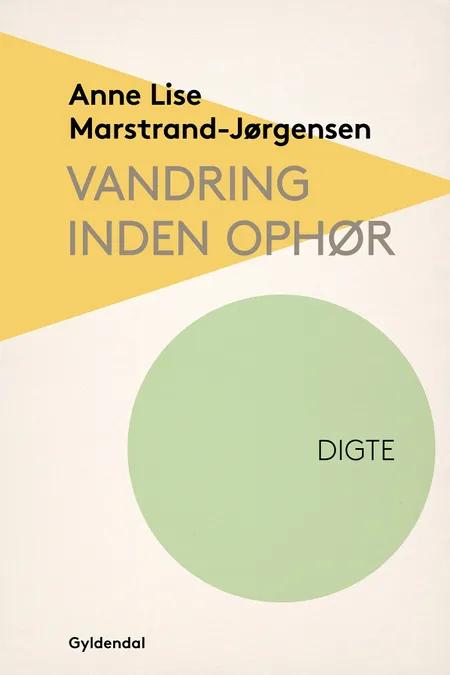 Vandring inden ophør af Anne Lise Marstrand-Jørgensen