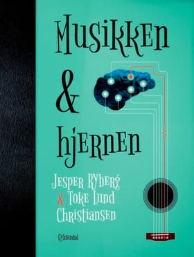 Musikken og hjernen af Toke Lund Christiansen