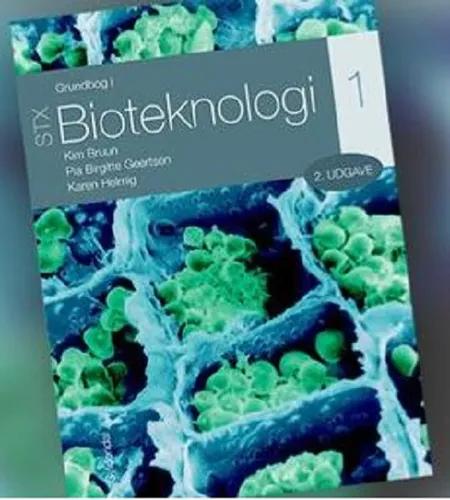 Grundbog i bioteknologi 1 - STX af Kim Bruun
