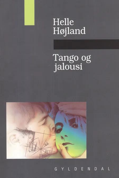 Tango og jalousi af Helle Højland