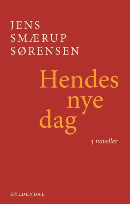 Hendes nye dag af Jens Smærup Sørensen