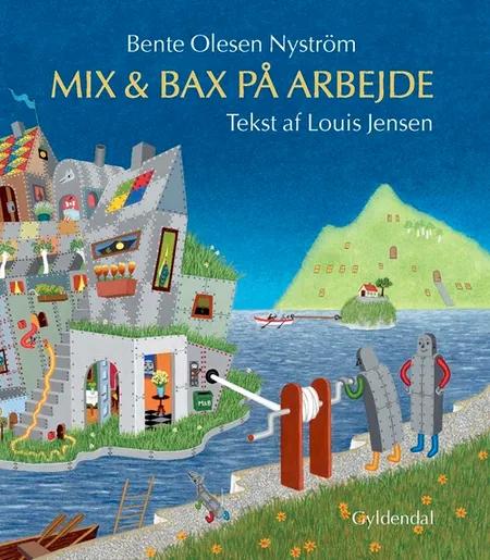 Mix & Bax på arbejde af Louis Jensen