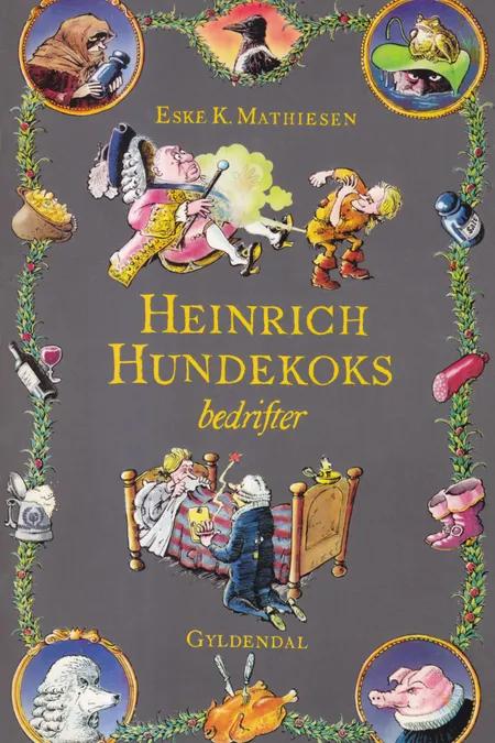 Heinrich Hundekoks bedrifter af Eske K. Mathiesen