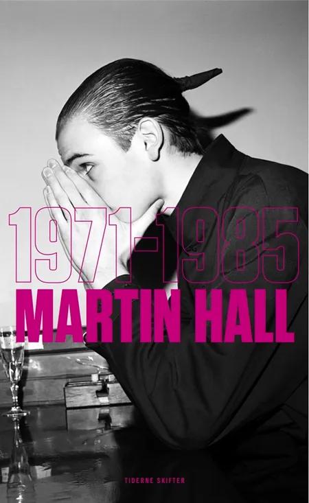 1971-1985 af Martin Hall