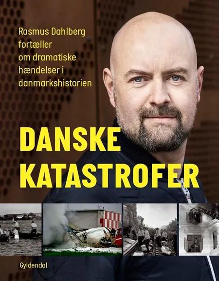 Danske katastrofer af Rasmus Dahlberg
