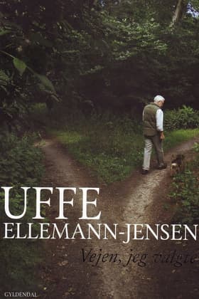 Vejen, jeg valgte af Uffe Ellemann-Jensen