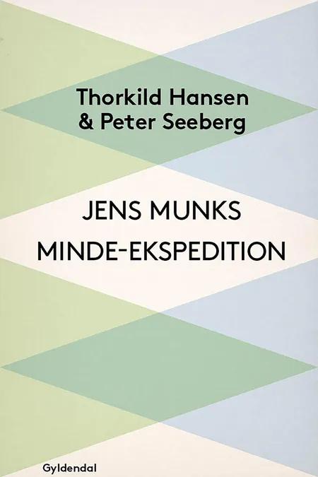 Jens Munks Minde-Ekspedition af Peter Seeberg