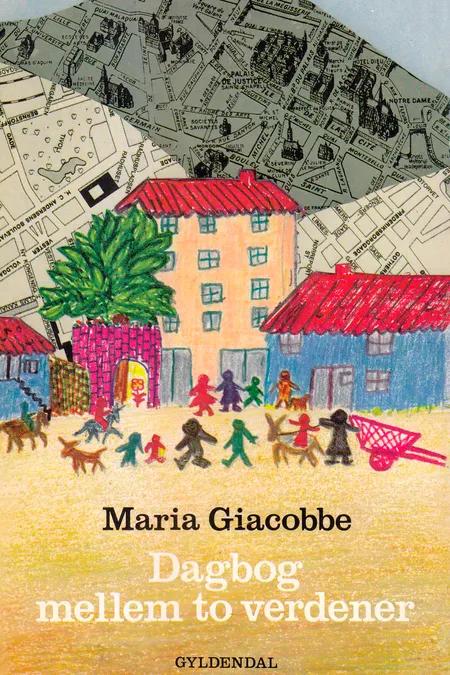 Dagbog mellem to verdener af Maria Giacobbe