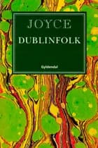 Dublinfolk af James Joyce