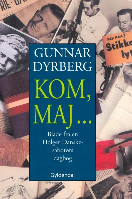 Kom, maj af Gunnar Dyrberg