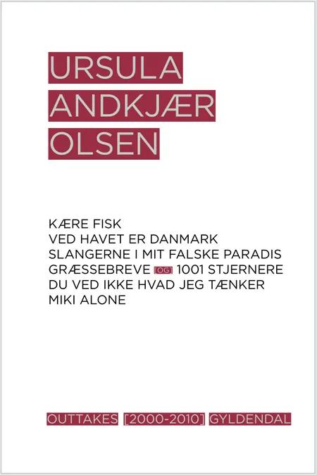 Outtakes af Ursula Andkjær Olsen