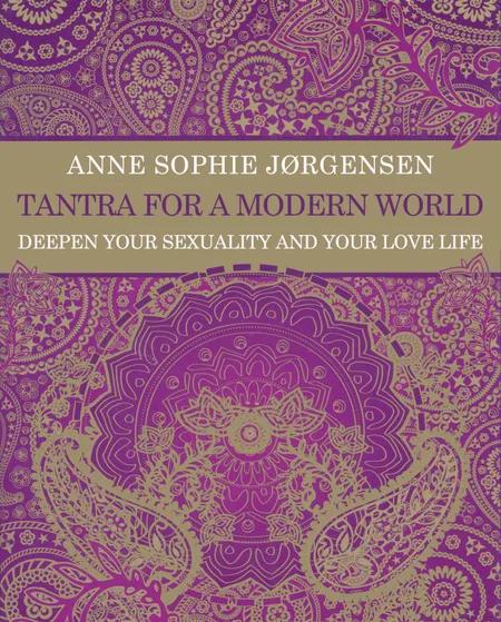 Tantra for a Modern World af Anne Sophie Jørgensen
