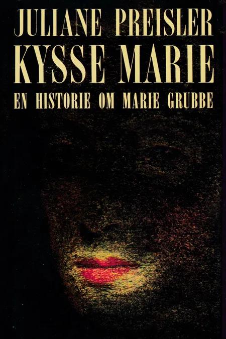 Kysse-Marie af Juliane Preisler