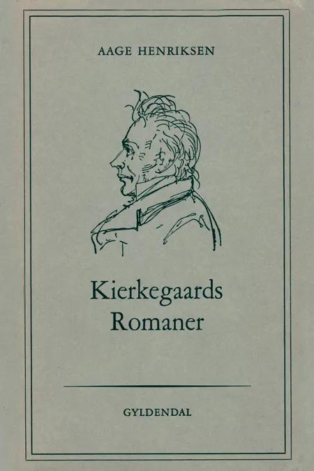 Kierkegaards romaner af Aage Henriksen