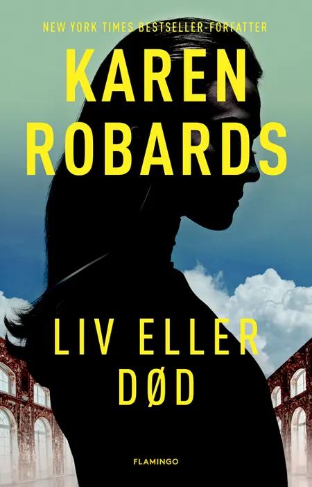 Liv eller død af Karen Robards