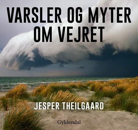 Varsler og myter om vejret af Jesper Theilgaard