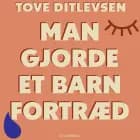 Man gjorde et barn fortræd