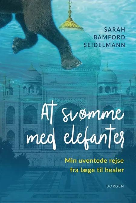 At svømme med elefanter af Sarah Bamford Seidelmann