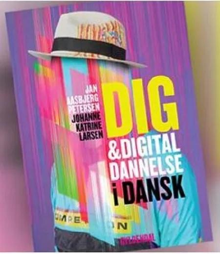 Dig & digital dannelse i dansk af Jan Aasbjerg Petersen