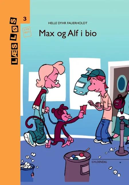 Max og Alf i bio af Helle Dyhr Fauerholdt