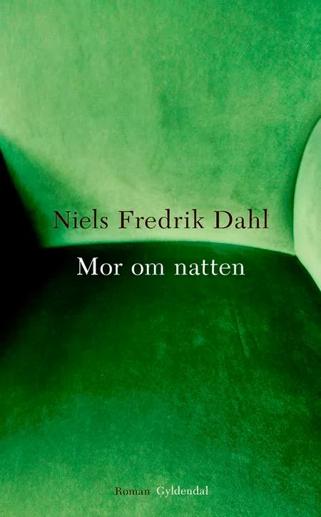 Mor om natten af Niels Fredrik Dahl