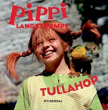 Pippi Langstrømpe Tullahop af Astrid Lindgren