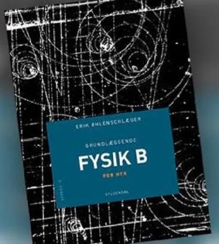 Grundlæggende fysik B af Erik Øhlenschlæger