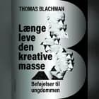 Længe leve den kreative masse