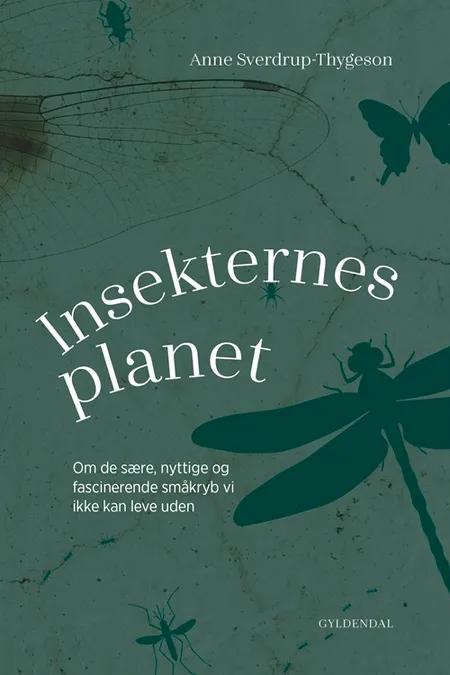 Insekternes planet af Anne Sverdrup-Thygeson